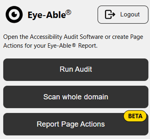 Eye-Able logo, logout button, instructions for the accessibility audit software, three black buttons labeled Run Audit, Scan whole Domain, and Report Page Actions with a yellow BETA label